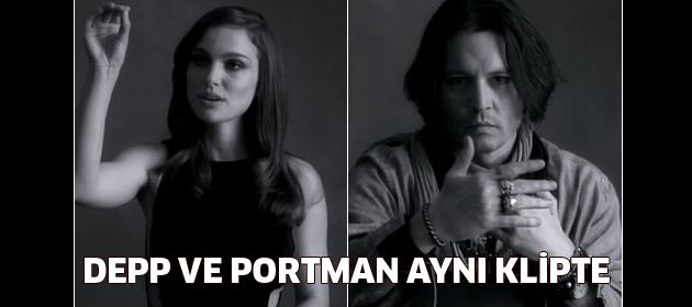 Johnny Depp ve Natali Portman aynı klipte