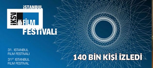 İstanbul Film Festivali'ni 140 bin sinemasever izledi