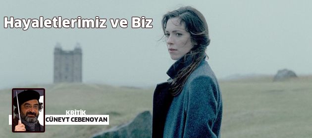 Hayaletlerimiz ve Biz