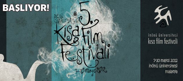 İNÖNÜ ÜNİVERİSTESİ KISA FİLM FESTİVALİ BUGÜN BAŞLIYOR…