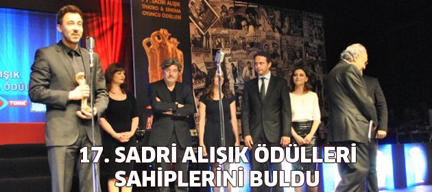 17. Sadri Alışık Sinema ve Tiyatro Oyuncu Ödülleri