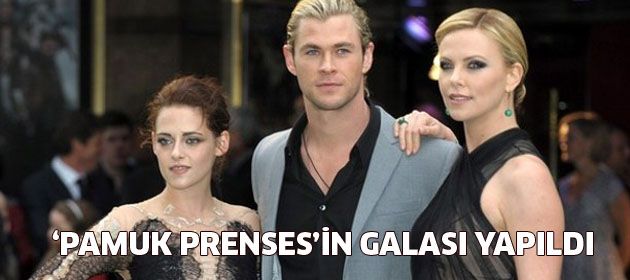 Kristen Stewart ve Charlize Theron Pamuk Prenses'in galasında!