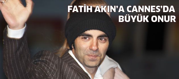 Cannes'da Fatih Akın'a büyük onur!