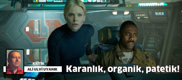 Karanlık, organik, patetik!