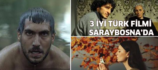 Türkiye'den 3 iyi film Saraybosna'da