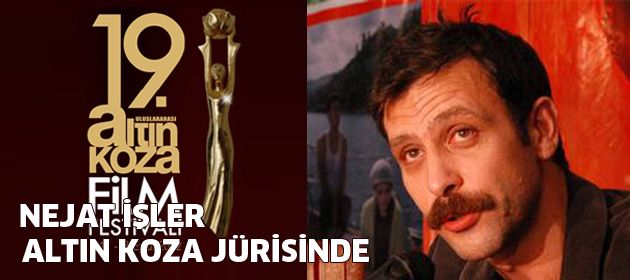 Nejat İşler Altın Koza'da