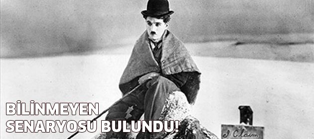 Chaplin'in bilinmeyen senaryosu bulundu!
